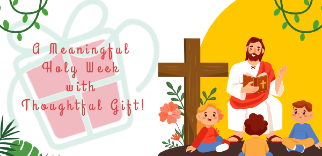 A Meaningful Holy Week with Thoughtful Gifts!'s Image
